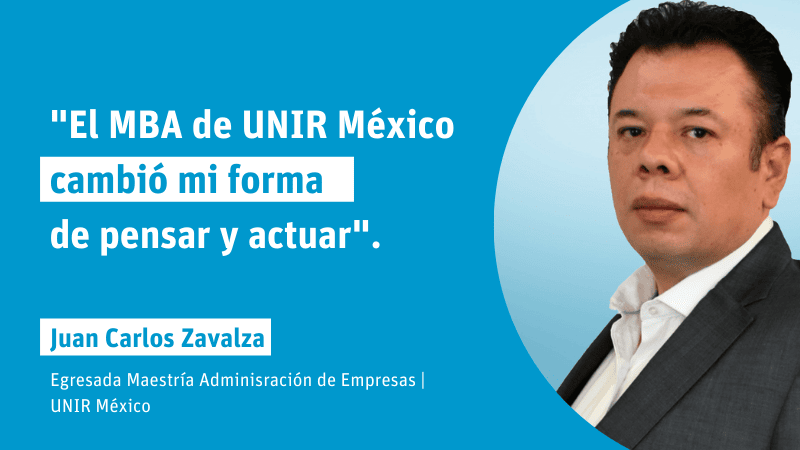 "El MBA de UNIR México cambió mi forma de pensar y actuar"