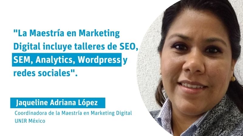 "La Maestría en Marketing Digital ofrece talleres de SEO, SEM y Analytics"